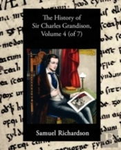 History Of Sir Charles Grandison, Volume 4 (Of 7)