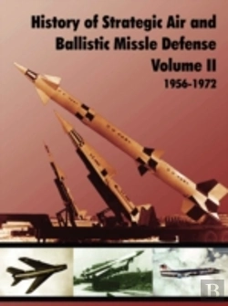 Bertrand.pt - History Of Strategic And Ballistic Missle Defense, Volume Ii