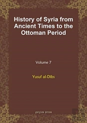 History Of Syria From Ancient Times To The Ottoman Period (Vol 8)