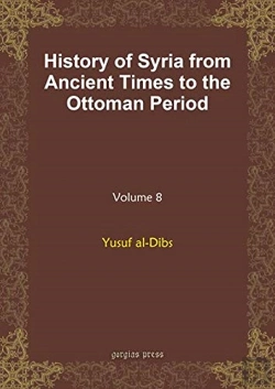 Bertrand.pt - History Of Syria From Ancient Times To The Ottoman Period (Vol 8)