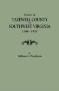 History Of Tazewell County And Southwest Virginia, 1748-1920