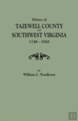 Bertrand.pt - History Of Tazewell County And Southwest Virginia, 1748-1920
