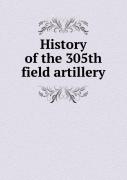 History Of The 305th Field Artillery