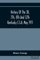 History Of The 3d, 7th, 8th And 12th Kentucky C.S.A; May 1911