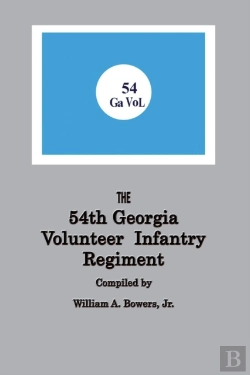 Bertrand.pt - History Of The 54th Regiment Georgia Volunteer Infantry Confederate States Of America