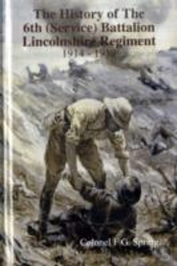 Bertrand.pt - History Of The 6th (Service) Battalion Lincolnshire Regiment 1914 - 1919