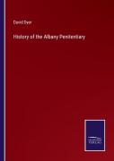 History Of The Albany Penitentiary