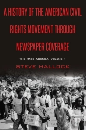 History Of The American Civil Rights Movement Through Newspaper Coverage