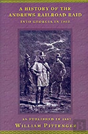 History Of The Andrews Railroad Raid Into Georgia In 1862