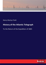 History Of The Atlantic Telegraph