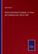 History Of The Bank Of England - Its Times And Traditions From 1694 To 1844