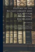 History Of The Belfast Library And Society For Promoting Knowledge
