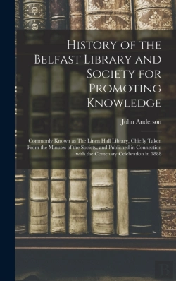 Bertrand.pt - History Of The Belfast Library And Society For Promoting Knowledge