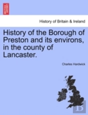 History Of The Borough Of Preston And It