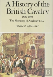 History Of The British Cavalry 1851-1871 Vol.2
