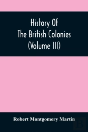 History Of The British Colonies (Volume Iii)