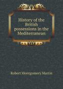 History Of The British Possessions In The Mediterranean