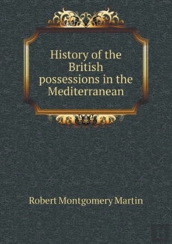 Bertrand.pt - History Of The British Possessions In The Mediterranean