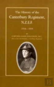 History Of The Canterbury Regiment. N.Z.E.F. 1914-1919