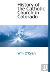 History Of The Catholic Church In Colora