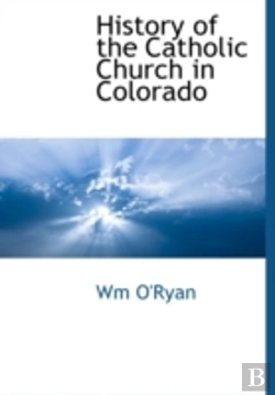 Bertrand.pt - History Of The Catholic Church In Colora
