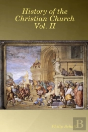 History Of The Christian Church Vol. Ii