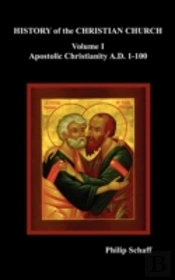 History Of The Christian Church, Volume I