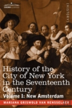 Bertrand.pt - History Of The City Of New York In The Seventeenth Century