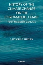 History Of The Climate Change On The Coromandel Coast