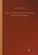 History Of The Colony And Ancient Dominion Of Virginia