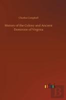History Of The Colony And Ancient Dominion Of Virginia