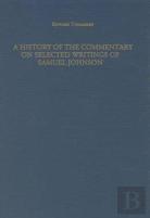History Of The Commentary On Selected Writings Of Samuel Johnson