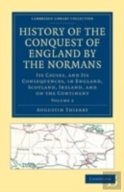 History Of The Conquest Of England By The Normans