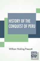 History Of The Conquest Of Peru