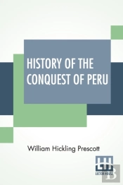 History Of The Conquest Of Peru