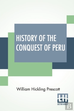 Bertrand.pt - History Of The Conquest Of Peru