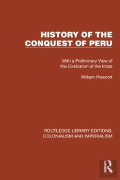 History Of The Conquest Of Peru