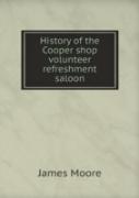 History Of The Cooper Shop Volunteer Refreshment Saloon