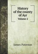 History Of The County Of Ayr Volume 2