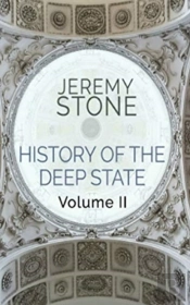 History Of The Deep State: Volume Ii