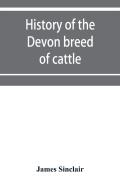 History Of The Devon Breed Of Cattle