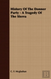 History Of The Donner Party - A Tragedy