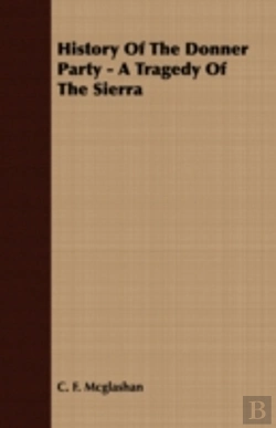 Bertrand.pt - History Of The Donner Party - A Tragedy