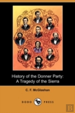 Bertrand.pt - History Of The Donner Party: A Tragedy O