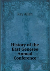 History Of The East Genesee Annual Conference