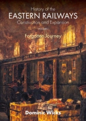 History Of The Eastern Railways Construction And Expansion Volume I