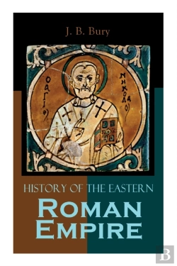 Bertrand.pt - History Of The Eastern Roman Empire