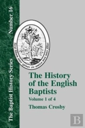 History Of The English Baptists - Vol. 1