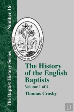 Bertrand.pt - History Of The English Baptists - Vol. 1