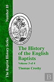 History Of The English Baptists - Vol. 3
